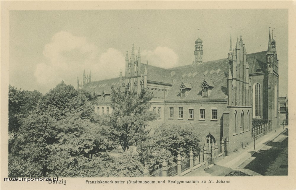 Gdańsk, Klasztor Franciszkanów (Muzeum Miejskie i Szkoła Średnia św. Jana) , Danzig Franziskanerkloster (Stadtmuseum u. Realgymnasium zu St. Johann)
